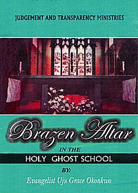 Cover - Brazen Altar in the Holy Ghost by Uju Grace Okoronkwo Cover - Brazen Altar in the Holy Ghost School by Uju Grace Okoronkwo